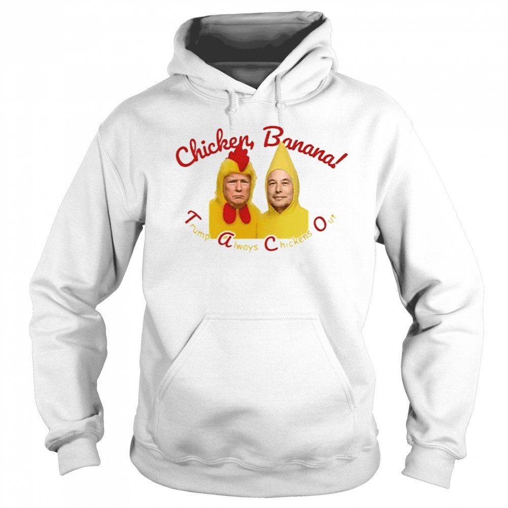 Trump Elon Musk Taco Always Chickens Out Shirt Sweatshirt