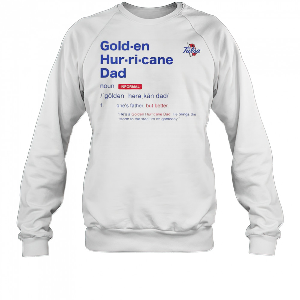 Tulsa Golden Hurricane Dad Definition T-Shirt Sweatshirt