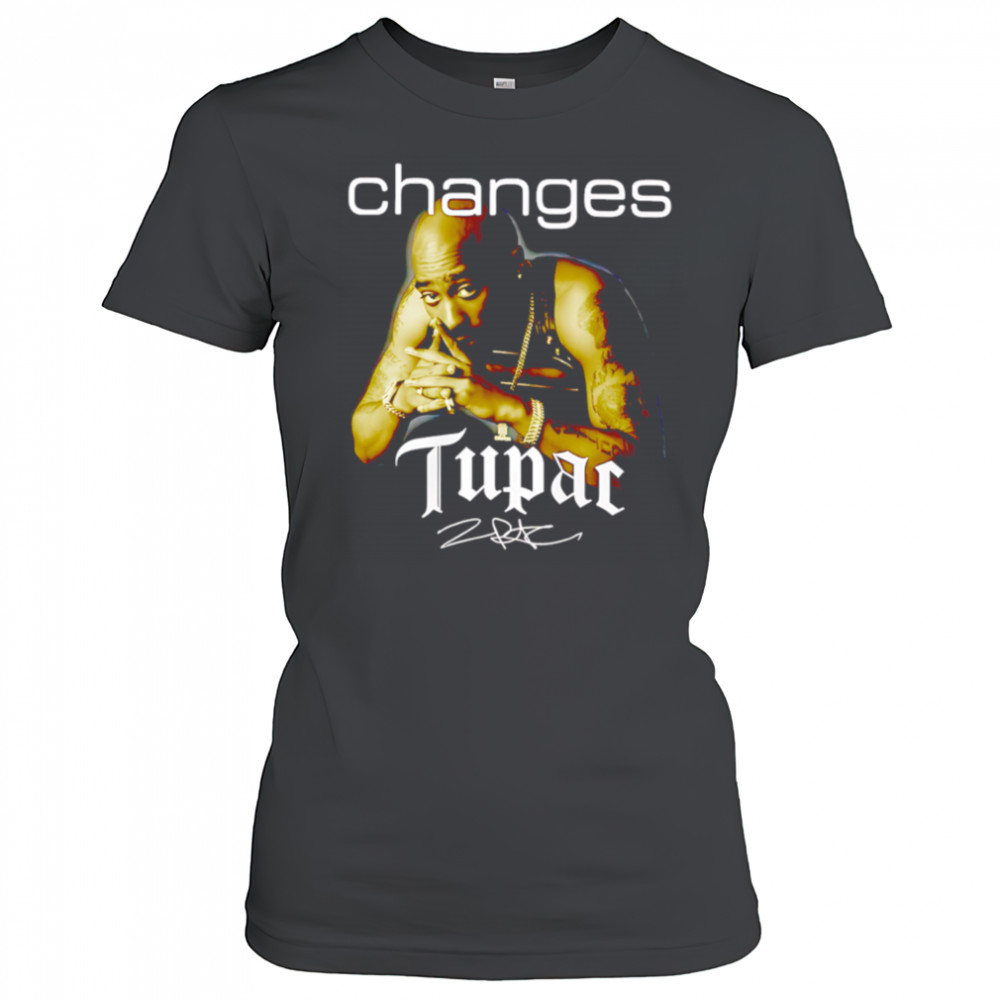 Tupac Shakur Changes Signature shirt Women's T-shirt