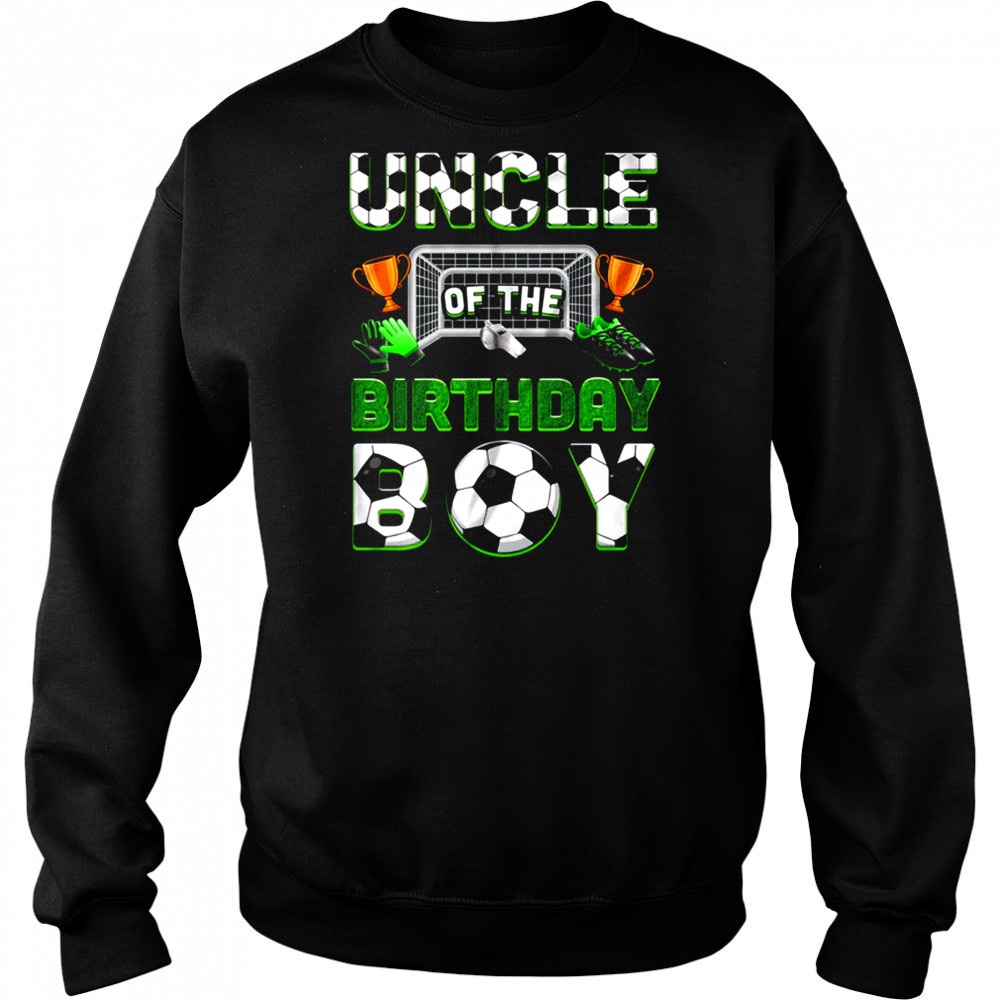Uncle Of The Birthday Boy Soccer Family Matching Party shirt Hoodie