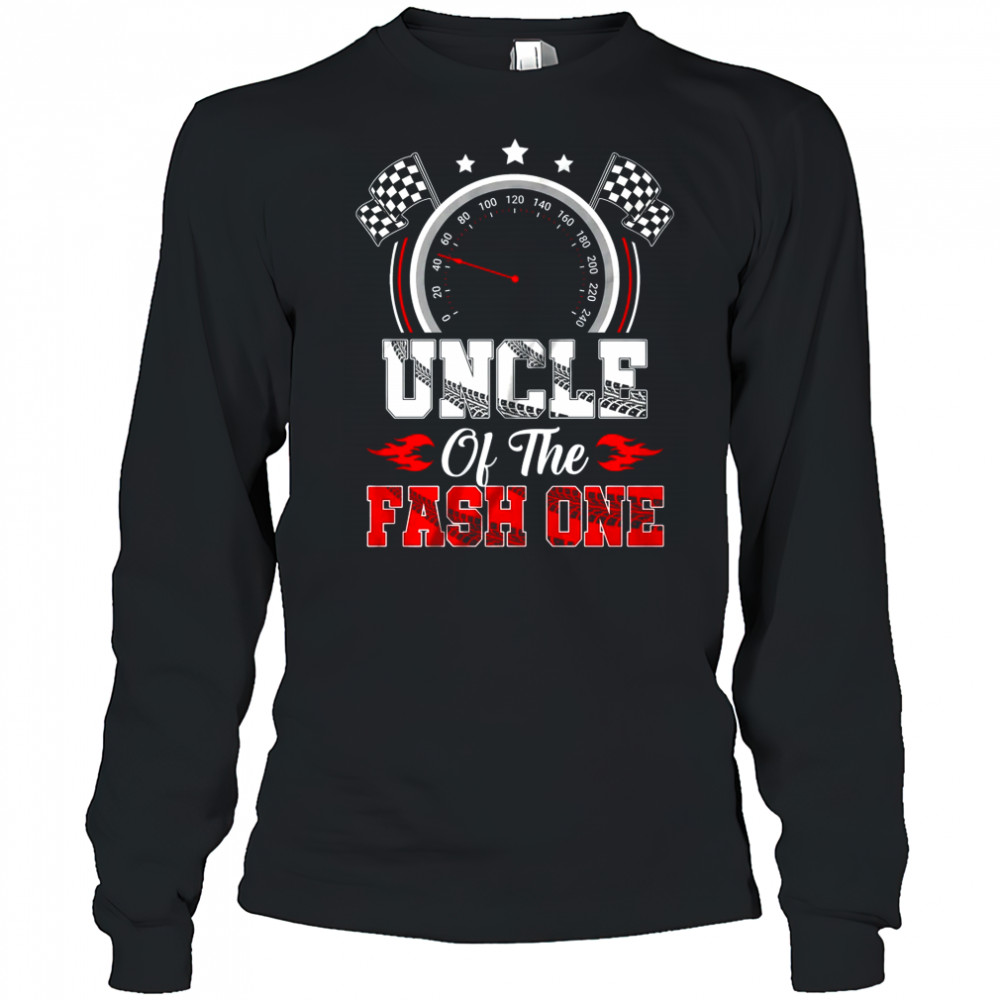 Uncle Of The Fast One 1st Birthday Racing Car Family shirt Long Sleeved