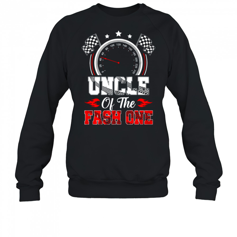 Uncle Of The Fast One 1st Birthday Racing Car Family shirt Sweatshirt