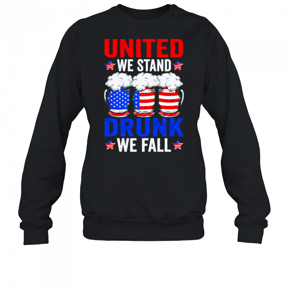 United We Stand Drunk We Fall Usa Sausage Beer shirt Sweatshirt