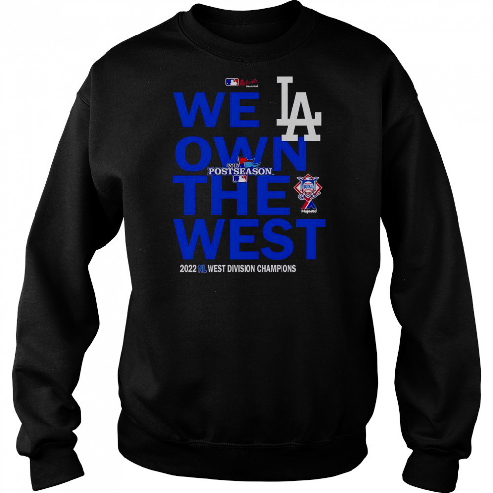 We Own The West Dodger Champions West Division T-Shirt Hoodie