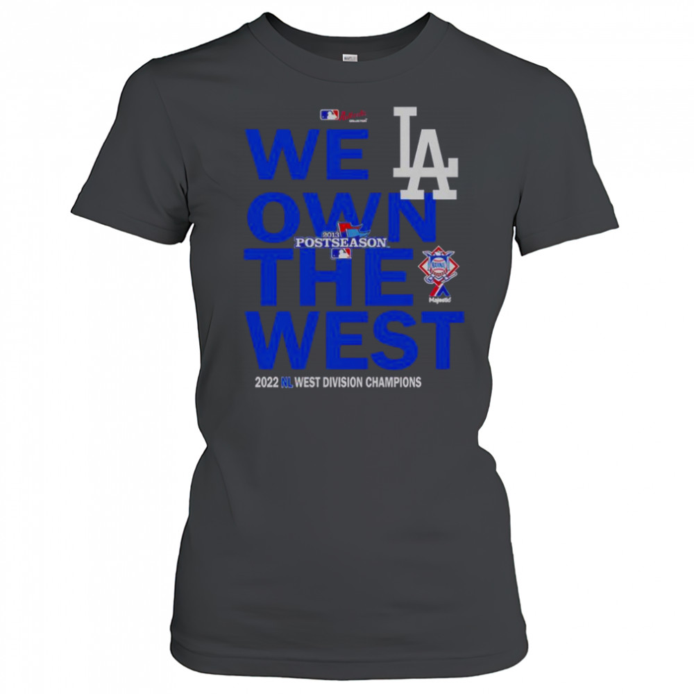 We Own The West Dodger Champions West Division T-Shirt Women's T-shirt