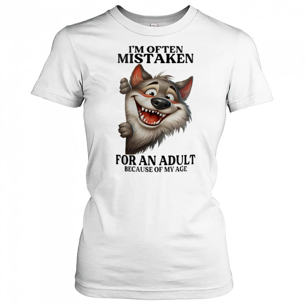 Wolf I’m often mistaken for an adult because of my age shirt Women's T-shirt