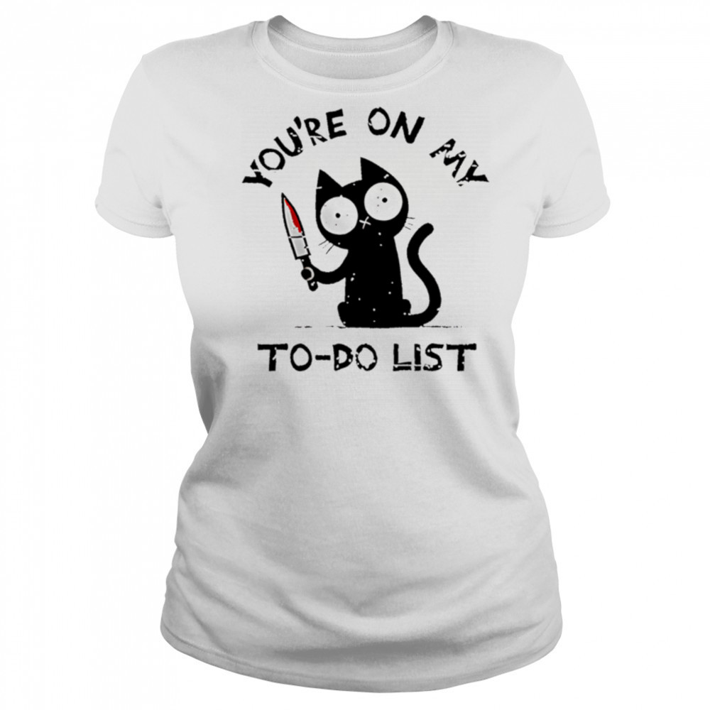 You’re On My To-Do List black Cat shirt Women's T-shirt