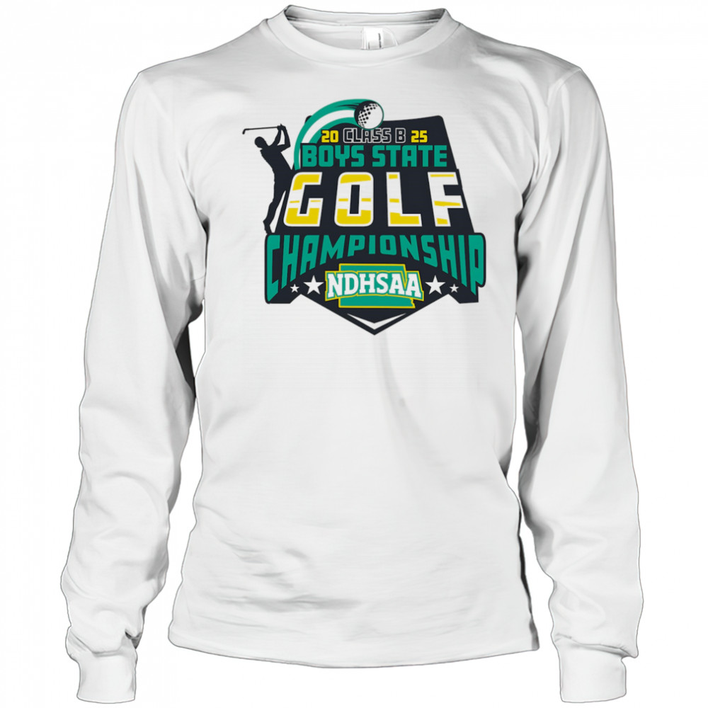 2025 NDHSAA Class B Boys Golf Championship shirt Long Sleeved