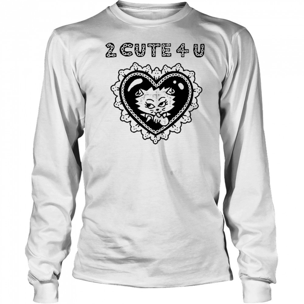 Aidabloom 2 Cute 4 U Tee Shirt Long Sleeved