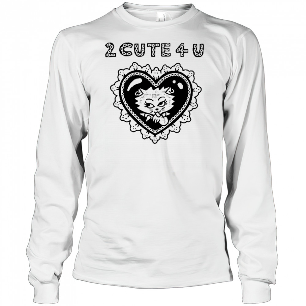 Aidabloom 2 Cute 4 U Tee Shirt Long Sleeved