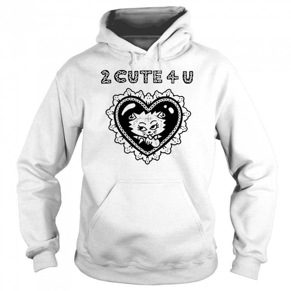 Aidabloom 2 Cute 4 U Tee Shirt Sweatshirt