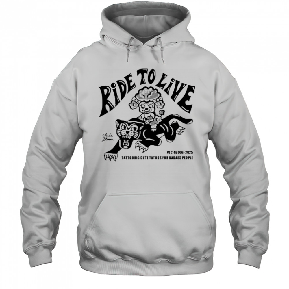 Aidabloom Ride To Live Shirt Hoodie
