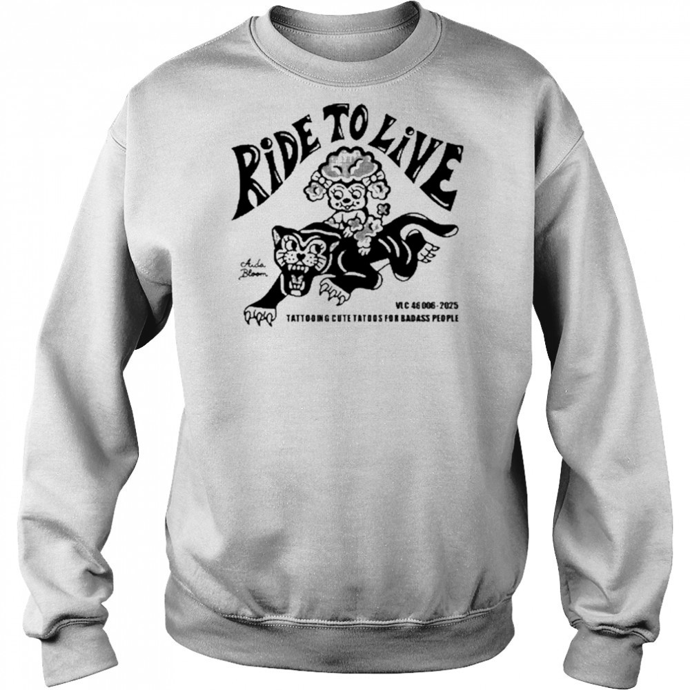 Aidabloom Ride To Live Shirt Hoodie