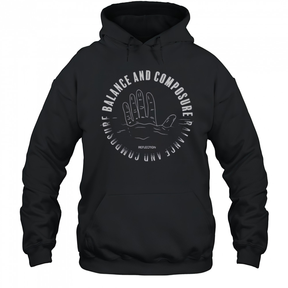 Balance And Composure Reflection T-Shirt Hoodie