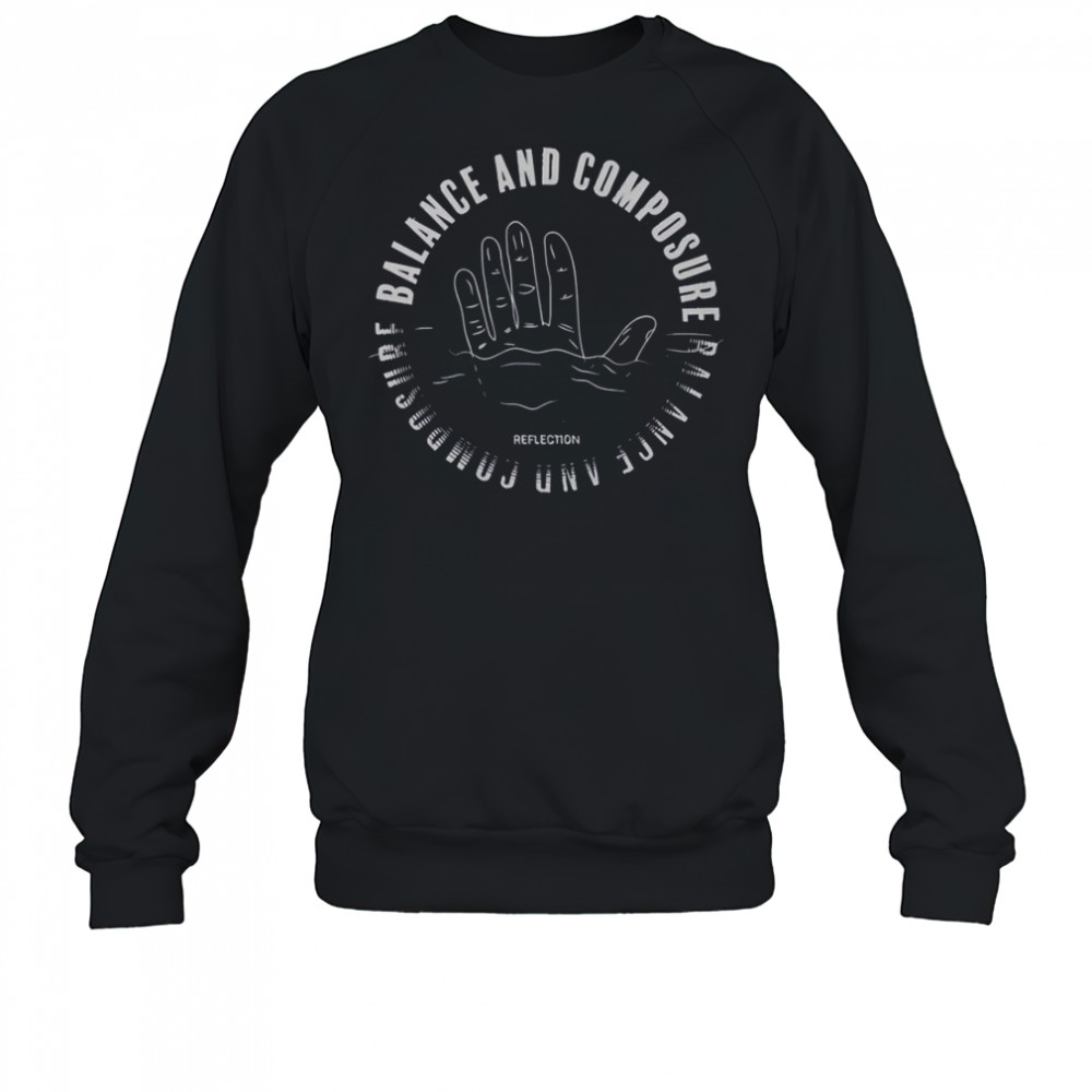 Balance And Composure Reflection T-Shirt Sweatshirt