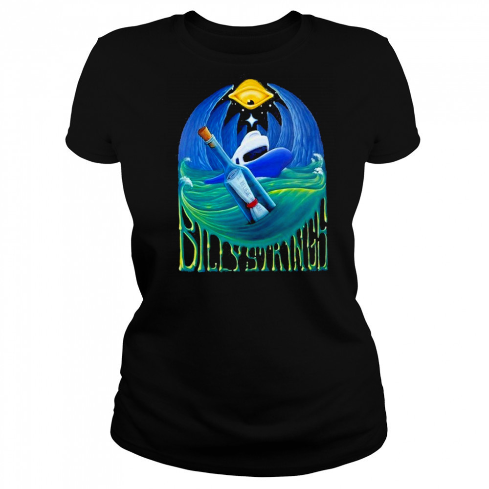 Billy Strings Message In A Bottle I Believe In You shirt Women's T-shirt