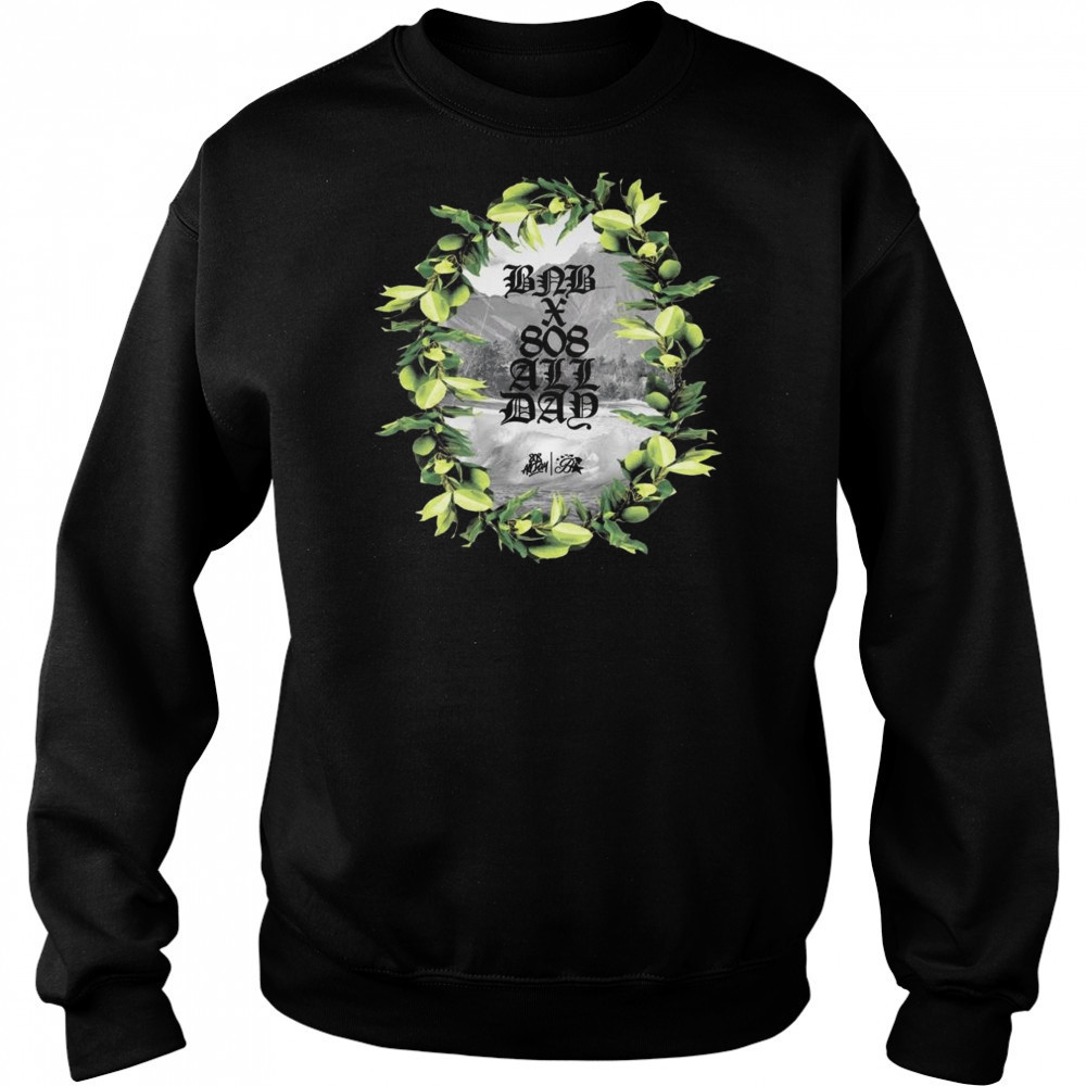 Budzandbaddiez Bnb X 808 All Day Shirt Hoodie