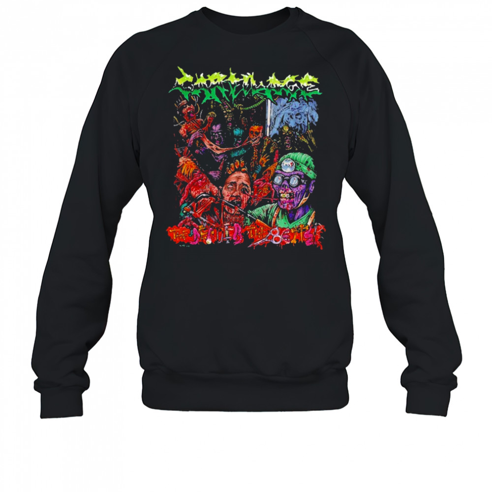 Cartilage The Deader The Better T-shirt Sweatshirt