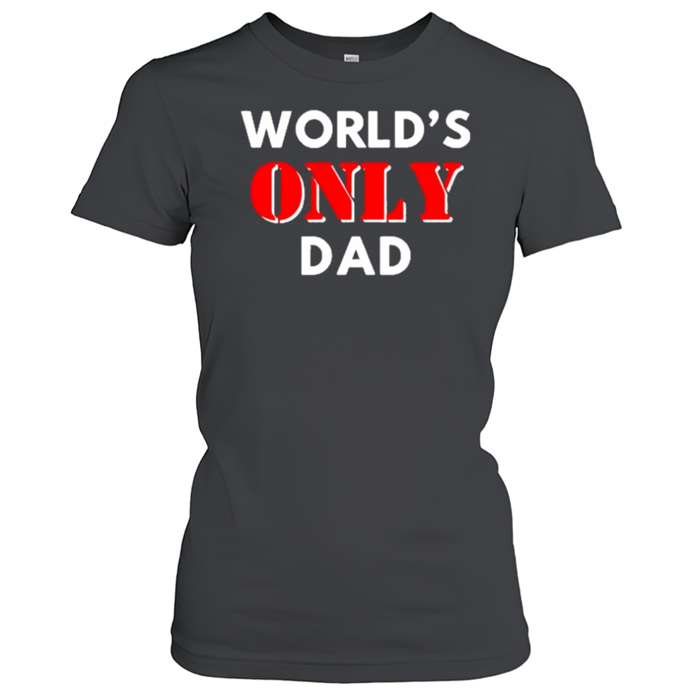 Clickhole World’s Only Dad shirt Women's T-shirt