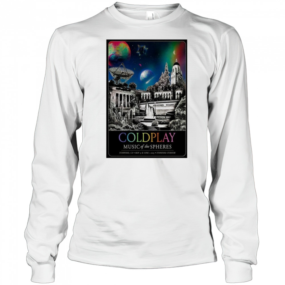 ColdPlay Stanford Stadium In Stanford CA May 31-Jun 1 2025 Poster shirt Long Sleeved