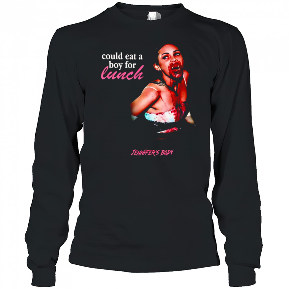 Could eat a boy for lunch Jennifer’s body shirt Long Sleeved