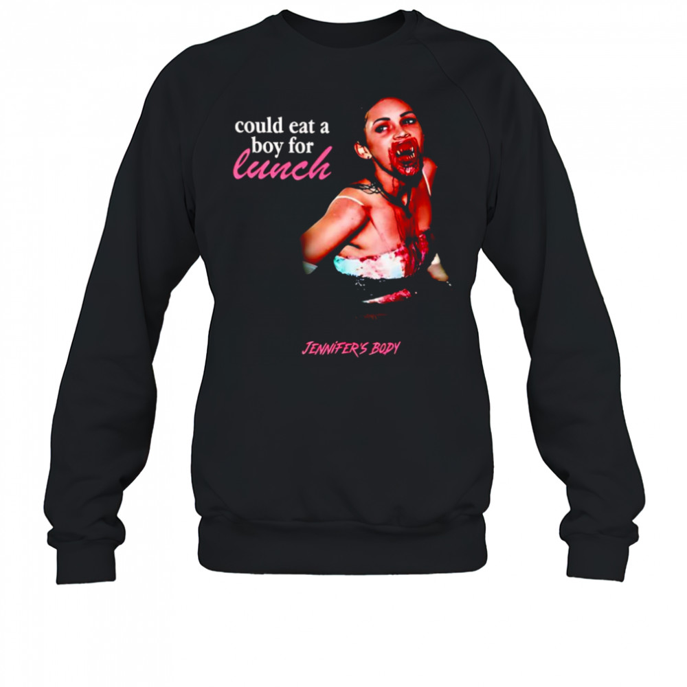 Could eat a boy for lunch Jennifer’s body shirt Sweatshirt
