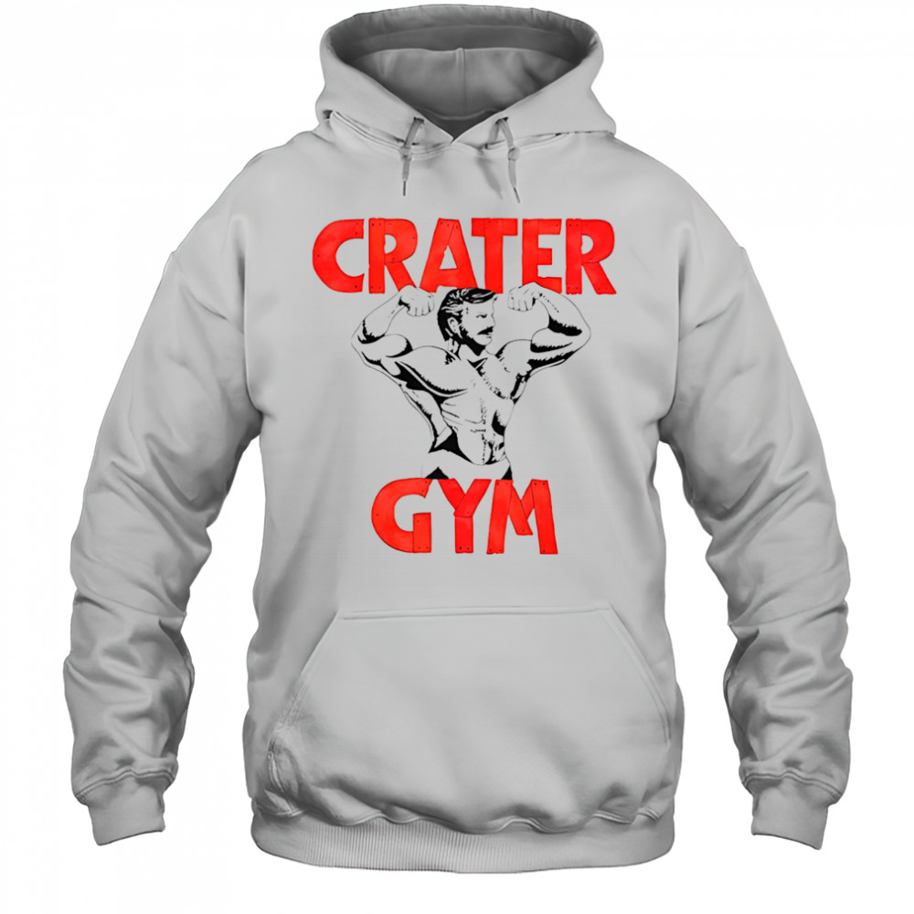 Crater gym shirt Hoodie