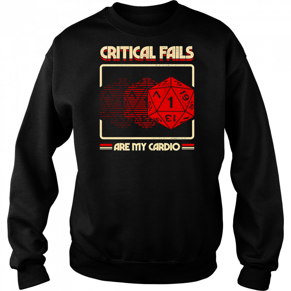 Critical fails are my cardio Dungeons and Dragons shirt Hoodie