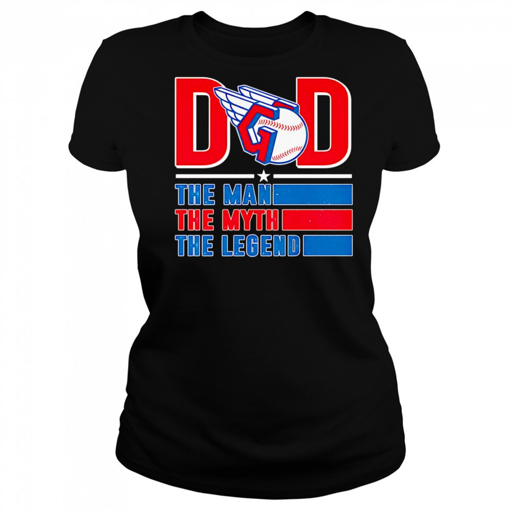 Dad the man the myth the Legend Cleveland Guardians shirt Women's T-shirt