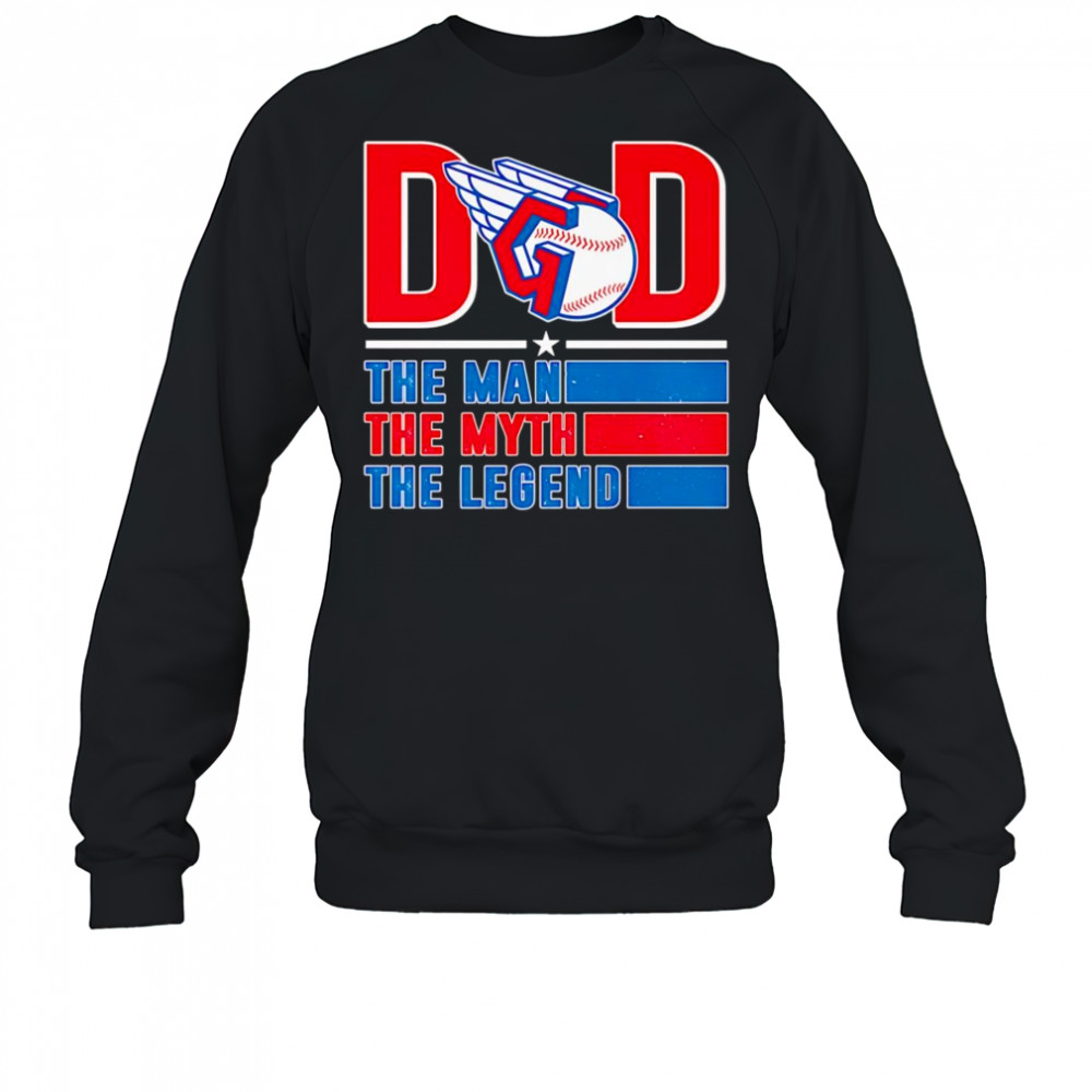 Dad the man the myth the Legend Cleveland Guardians shirt Sweatshirt