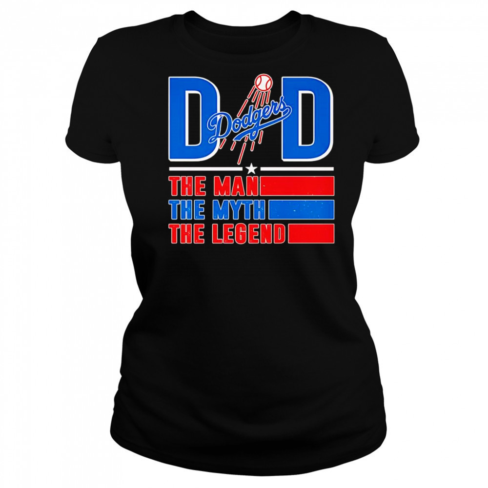Dad the man the myth the Legend Los Angeles Dodgers shirt Women's T-shirt