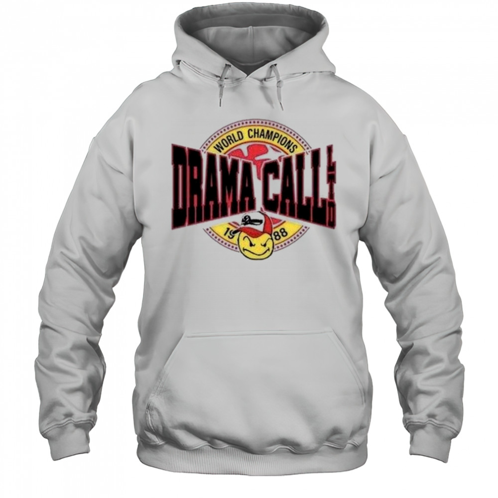 Drama Call World Champions Shirt Hoodie