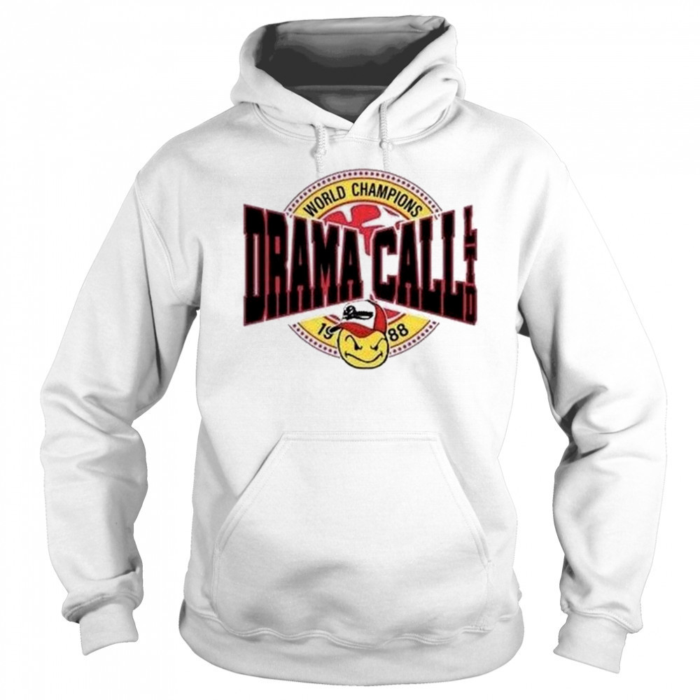 Drama Call World Champions Shirt Sweatshirt