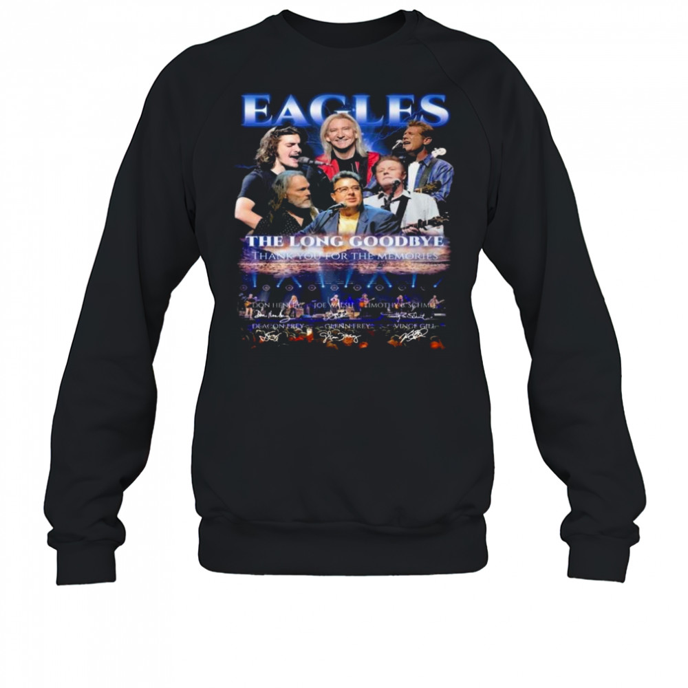 Eagles The Long Goodbye Tour Thank You For The Memories Signatures Shirt Sweatshirt