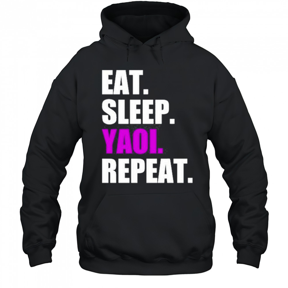 Eat Sleep Yaoi Repeat shirt Hoodie