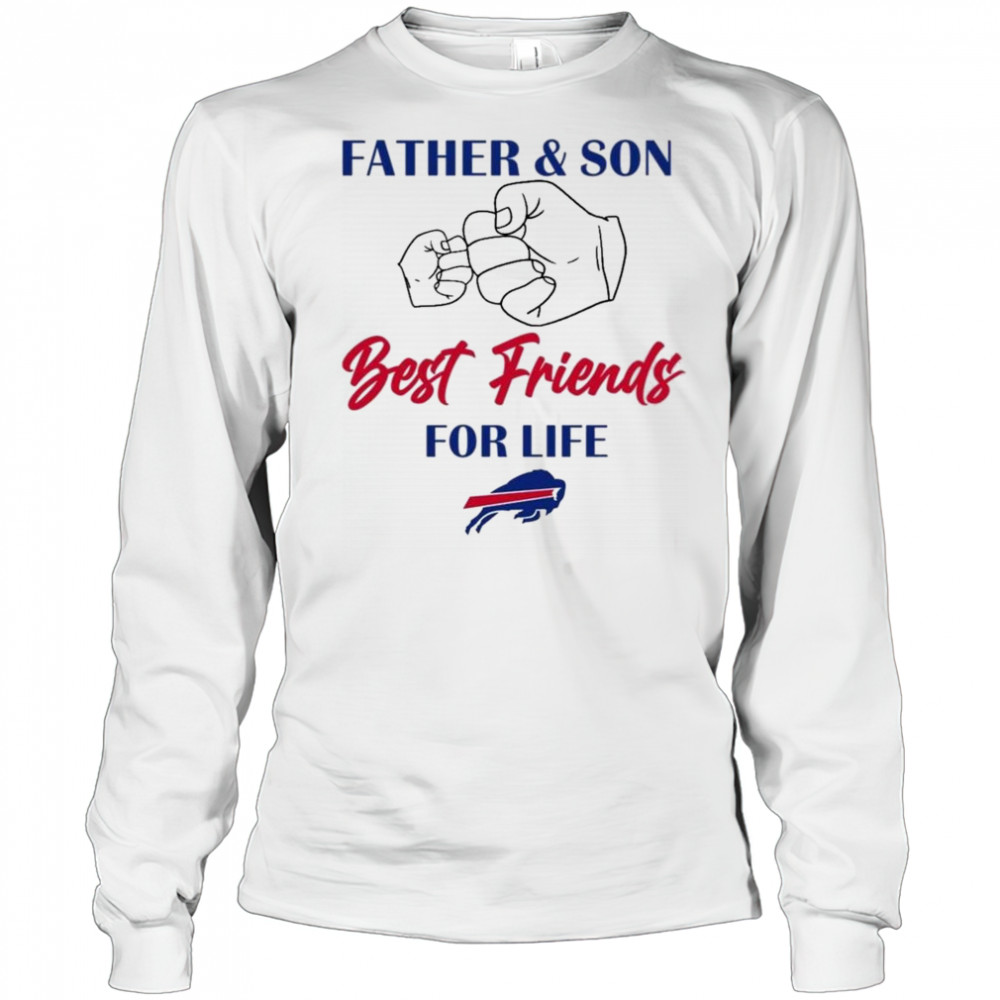 Father And Son Best Friends For Life Buffalo Bills Shirt Long Sleeved
