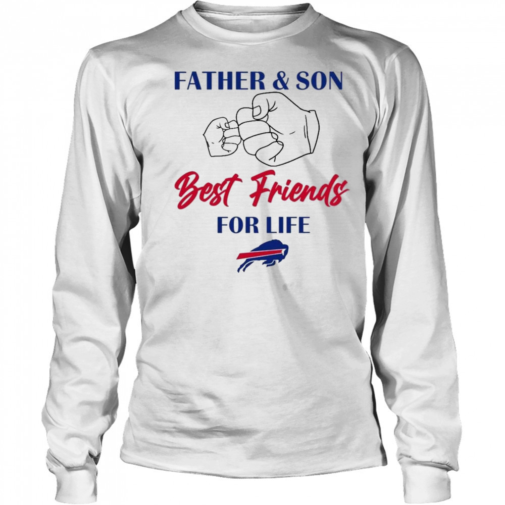 Father And Son Best Friends For Life Buffalo Bills Shirt Long Sleeved