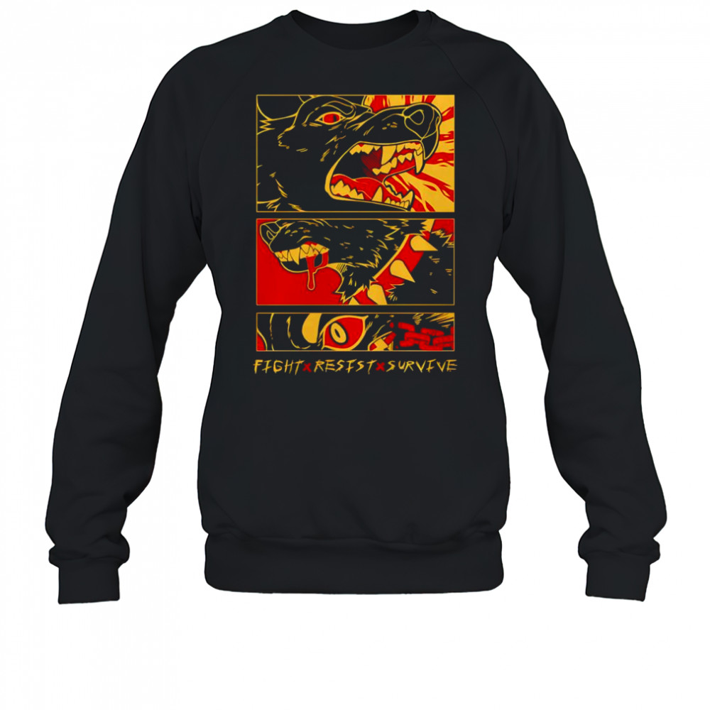 Fight Resist Survive shirt Sweatshirt