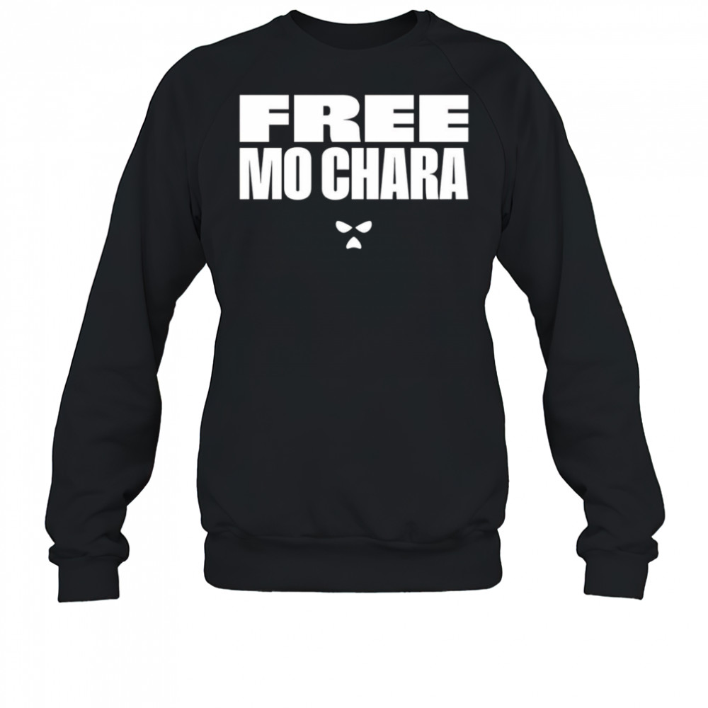 Free Mo Chara shirt Sweatshirt