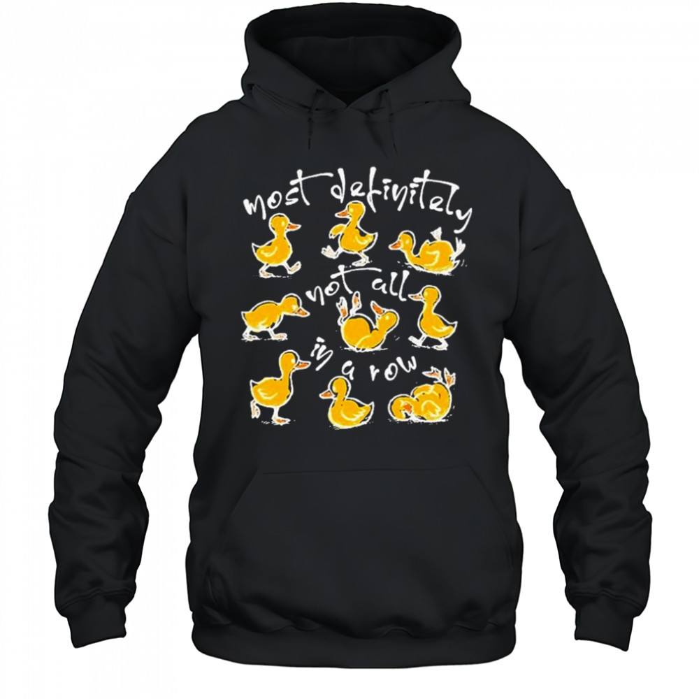 Funny Ducks Not All In A Row T-shirt Hoodie