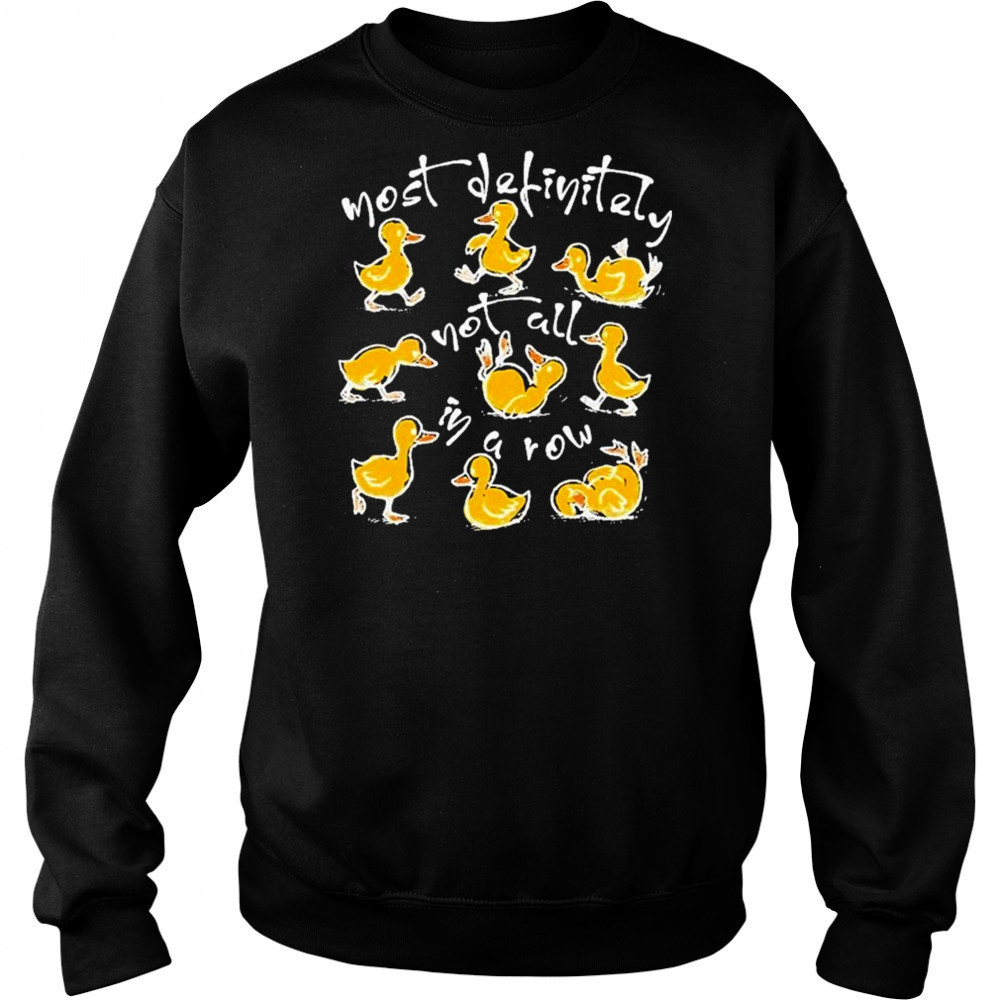 Funny Ducks Not All In A Row T-shirt Hoodie