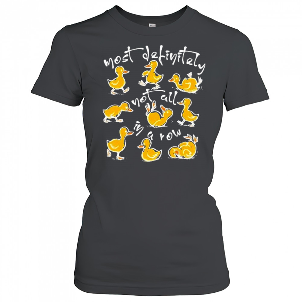 Funny Ducks Not All In A Row T-shirt Women's T-shirt