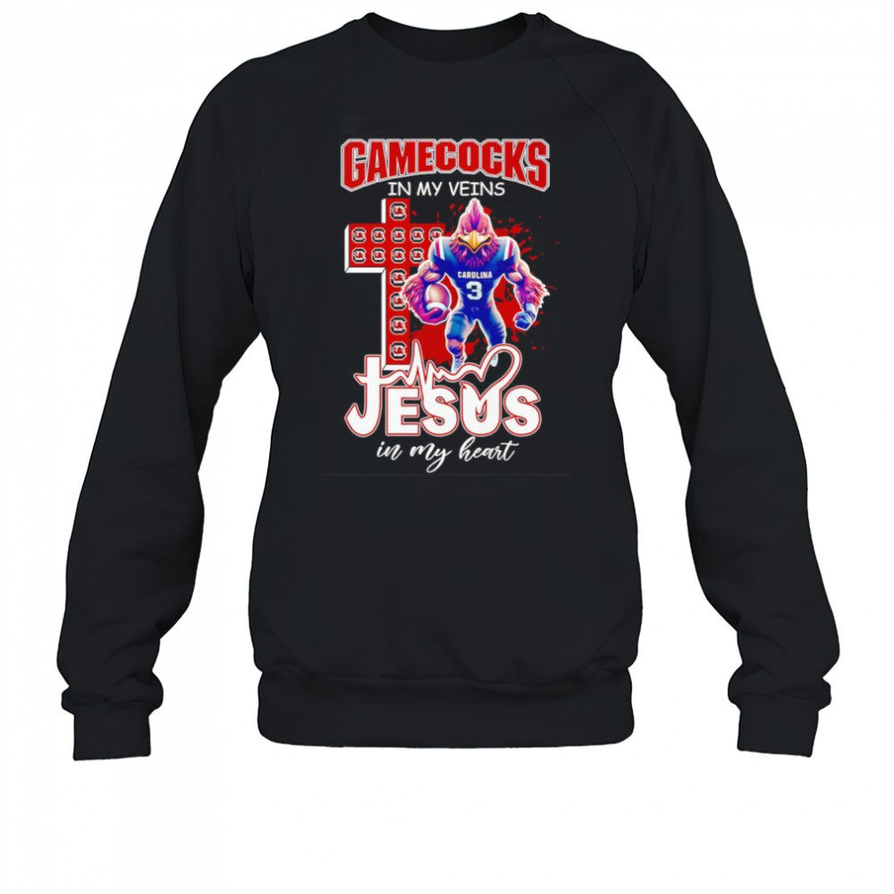 Gamecocks in my veins Jesus in my heart mascot shirt Sweatshirt