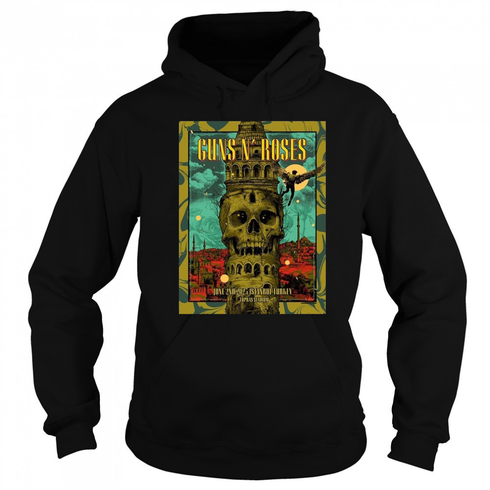 Guns N Roses Istanbul 2025 Poster In Istanbul Turkey At Tupras Stadium On June 2 2025 Shirt Sweatshirt