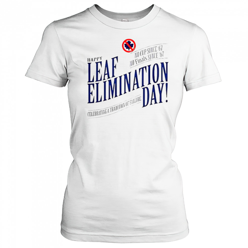 Happy Leafs Elimination Day T-Shirt Women's T-shirt