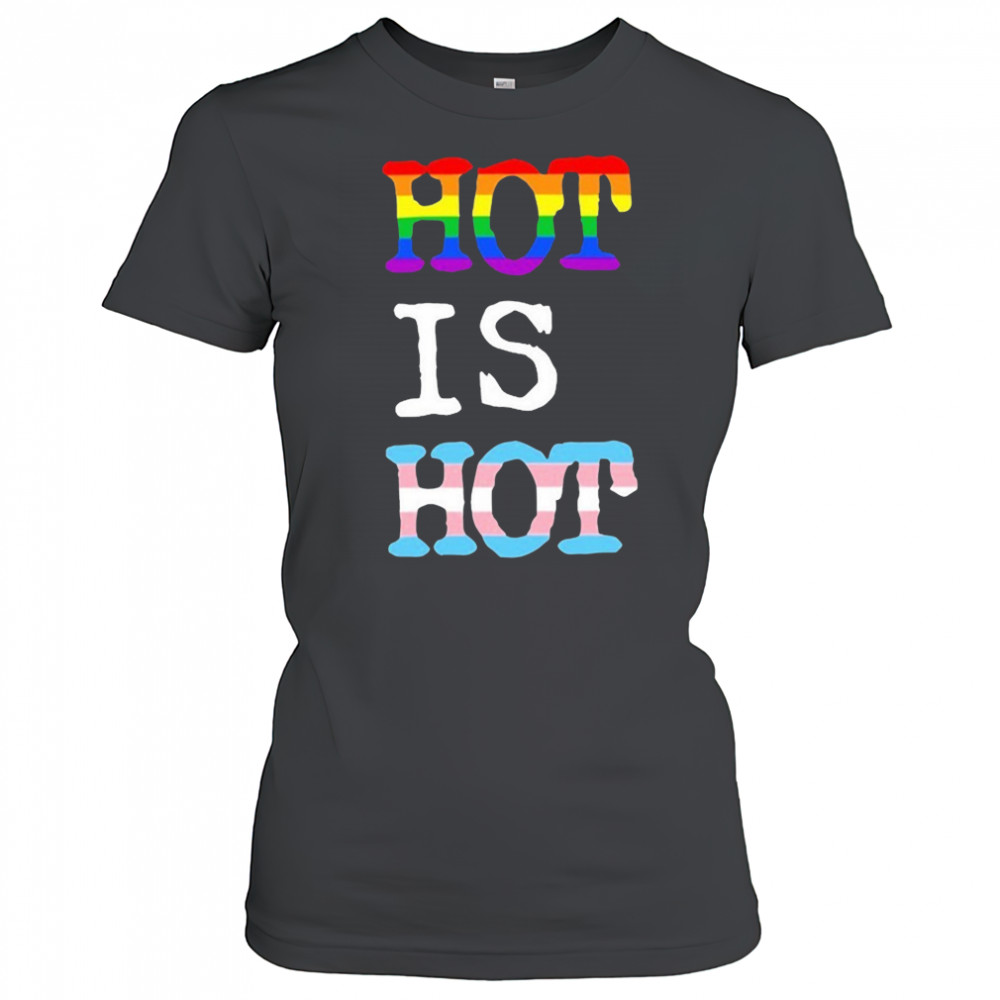 Hot Is Hot Pride Trans T-shirt Women's T-shirt