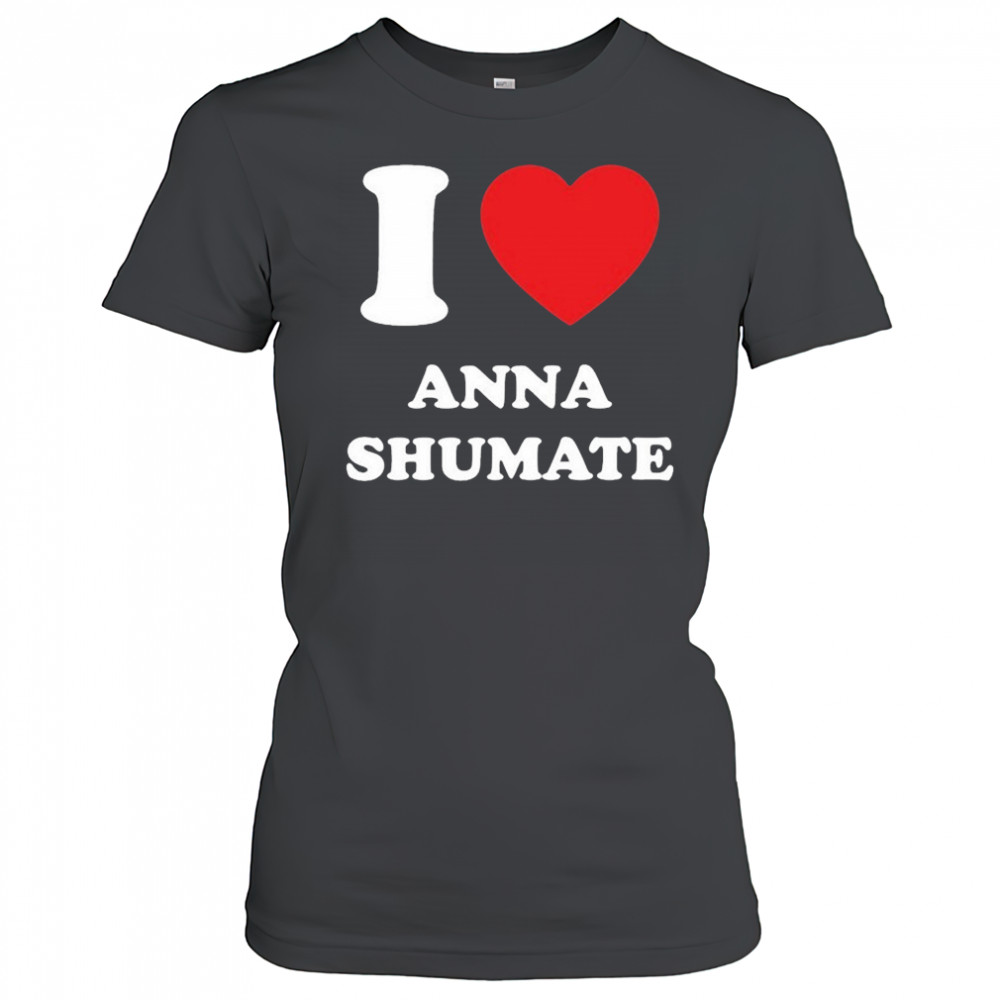 I Love Anna Shumate T-shirt Women's T-shirt