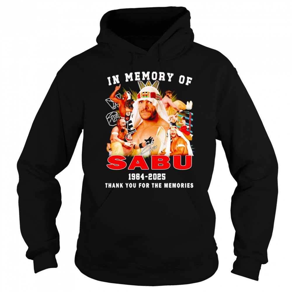 In memory of Sabu 1964 2025 thank you for the memories shirt Sweatshirt