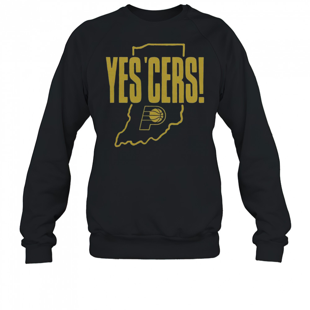 Indiana Pacers Yes ‘Cers T-Shirt Sweatshirt