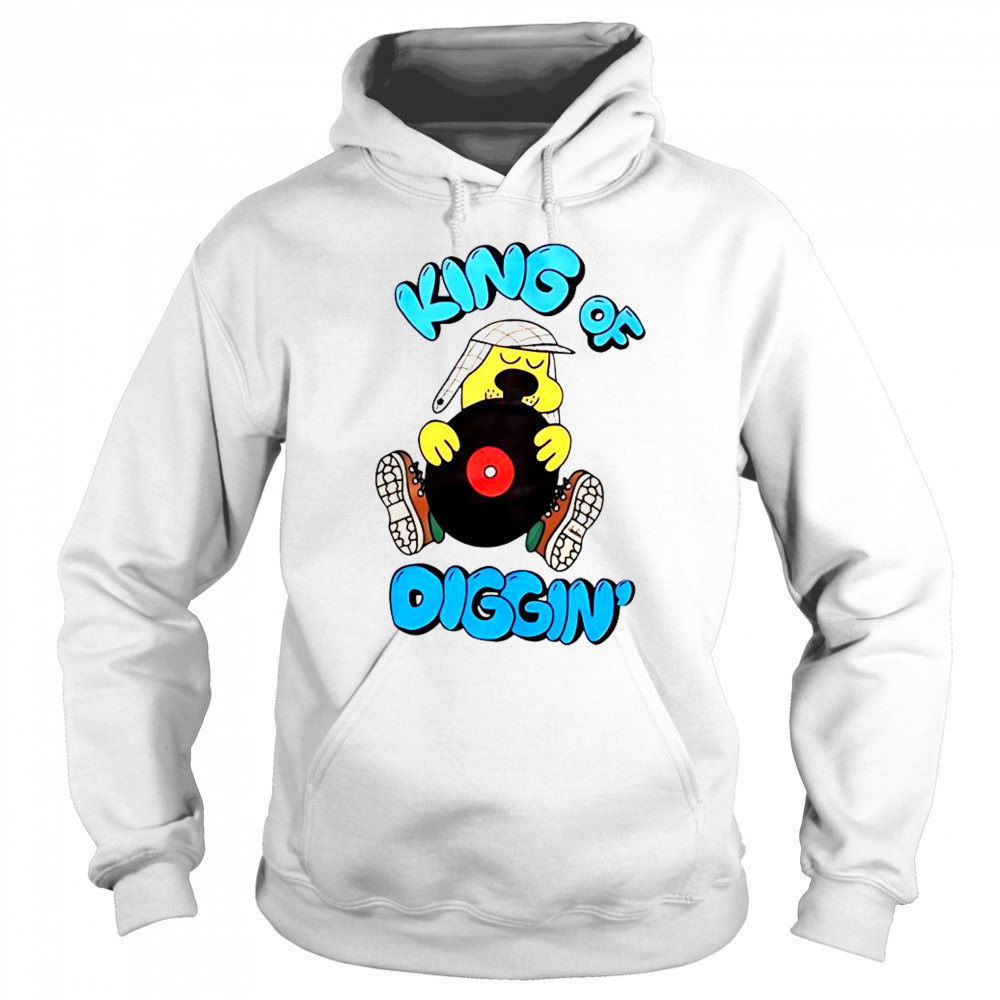 King Of Diggin’ T-Shirt Sweatshirt